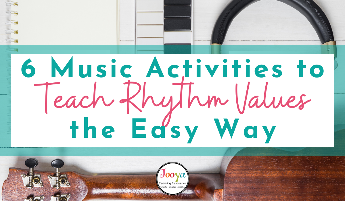6-music-activities-to-teach-rhythm-values-the-easy-way-blog-header-2023